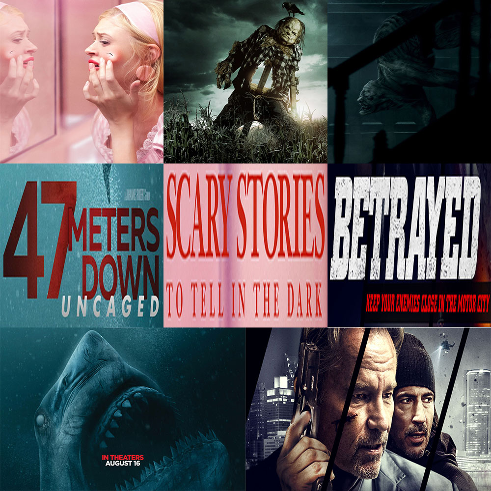 Week 126: (Scary Stories to Tell in the Dark (2019), 47 Meters Down: Uncaged (2019), Betrayed (2018))
