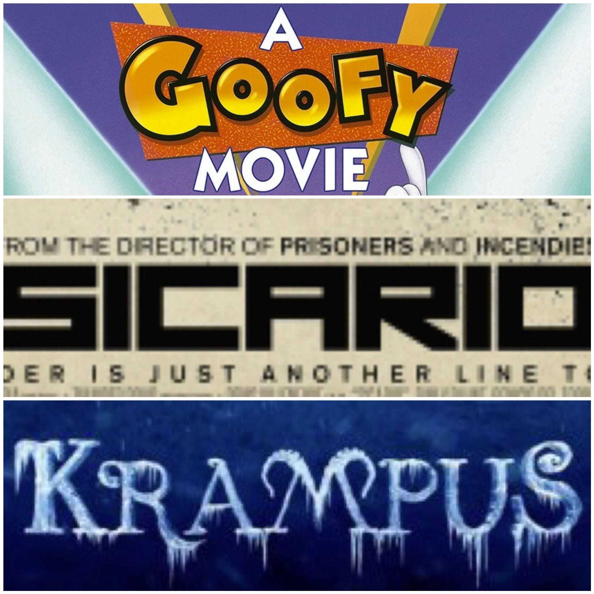 Week 021: (A Goofy Movie (1995)﻿, Krampus (2015), Sicario (2015))