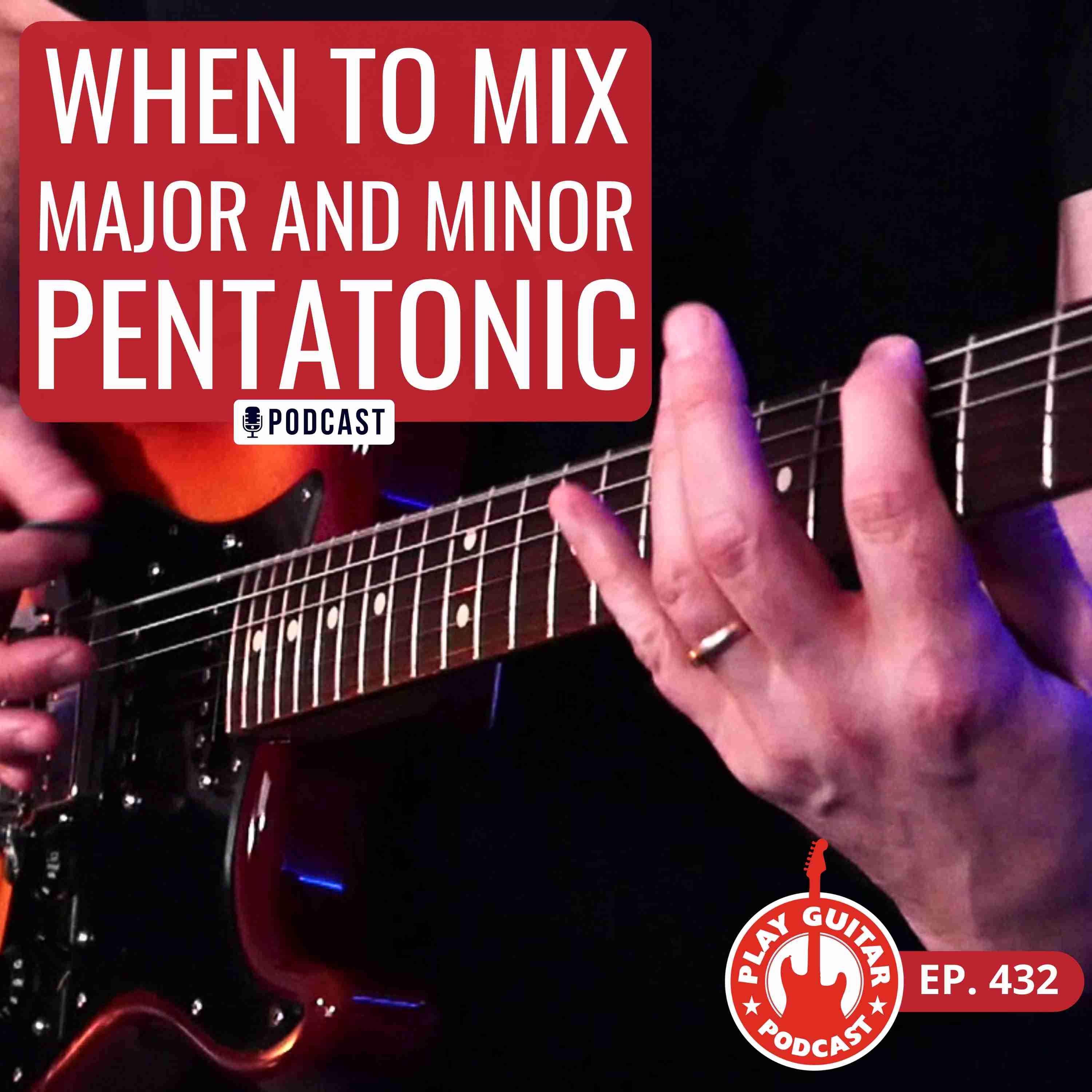 When to Mix Major and Minor Pentaonic - 432