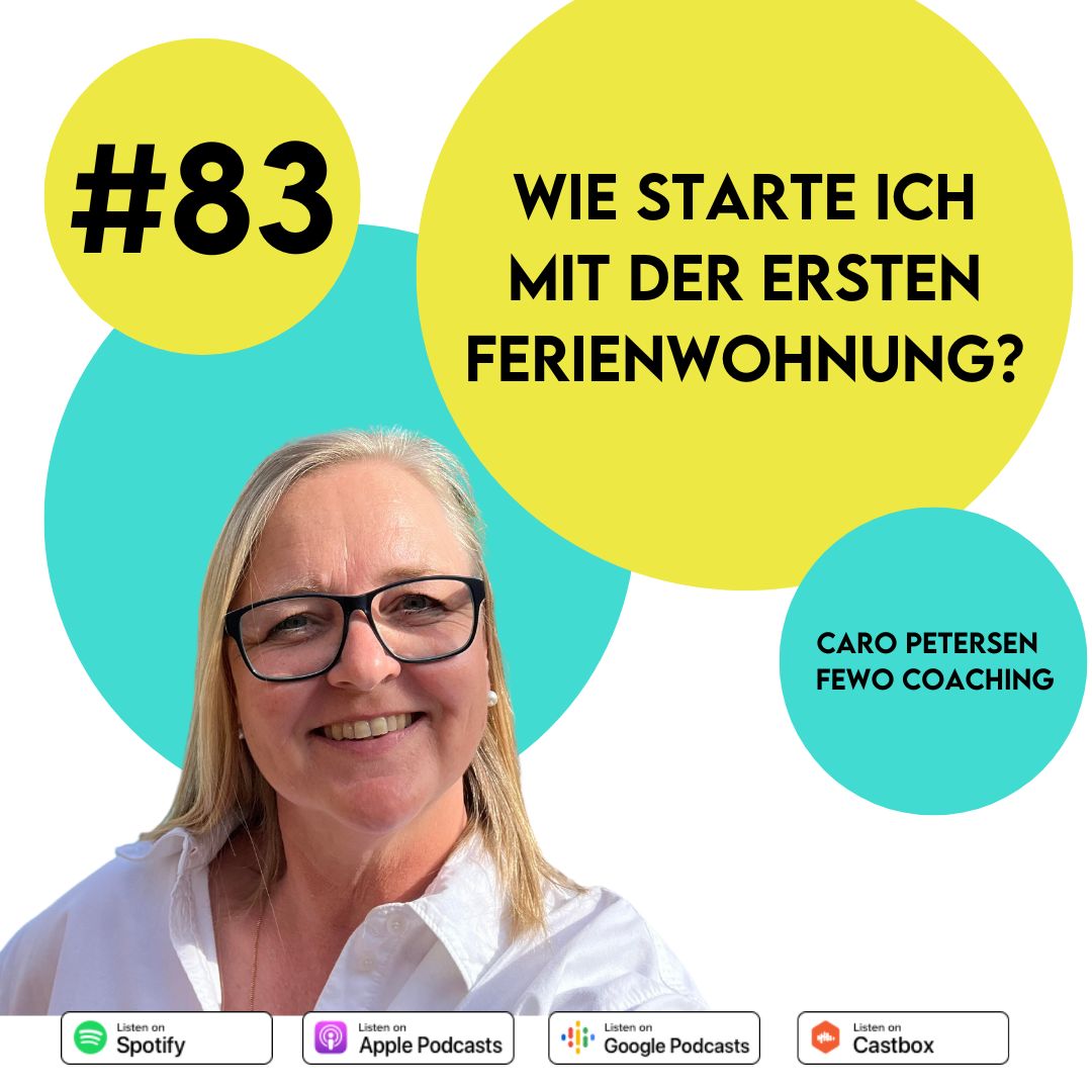 #83 - Die erste Ferienwohnung - Wie gelingt der Start, Caro Petersen?