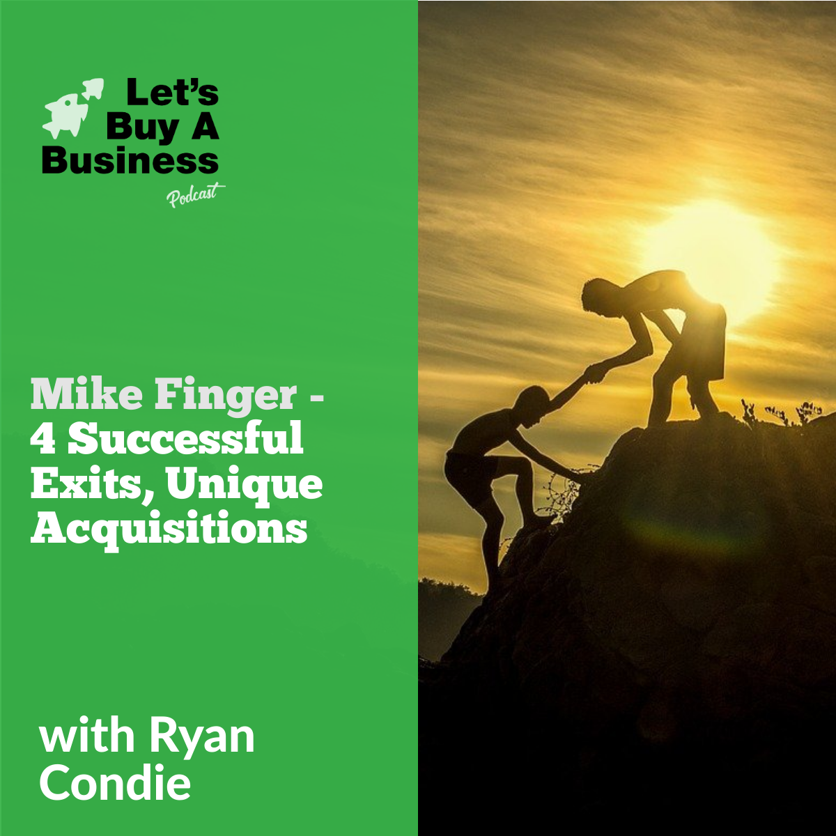 Mike Finger - 4 Successful Exits, Unique Acquisitions