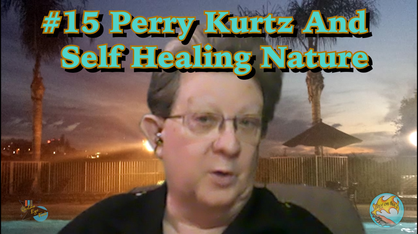 Happy News #15 Perry Kurtz and Self Healing Nature