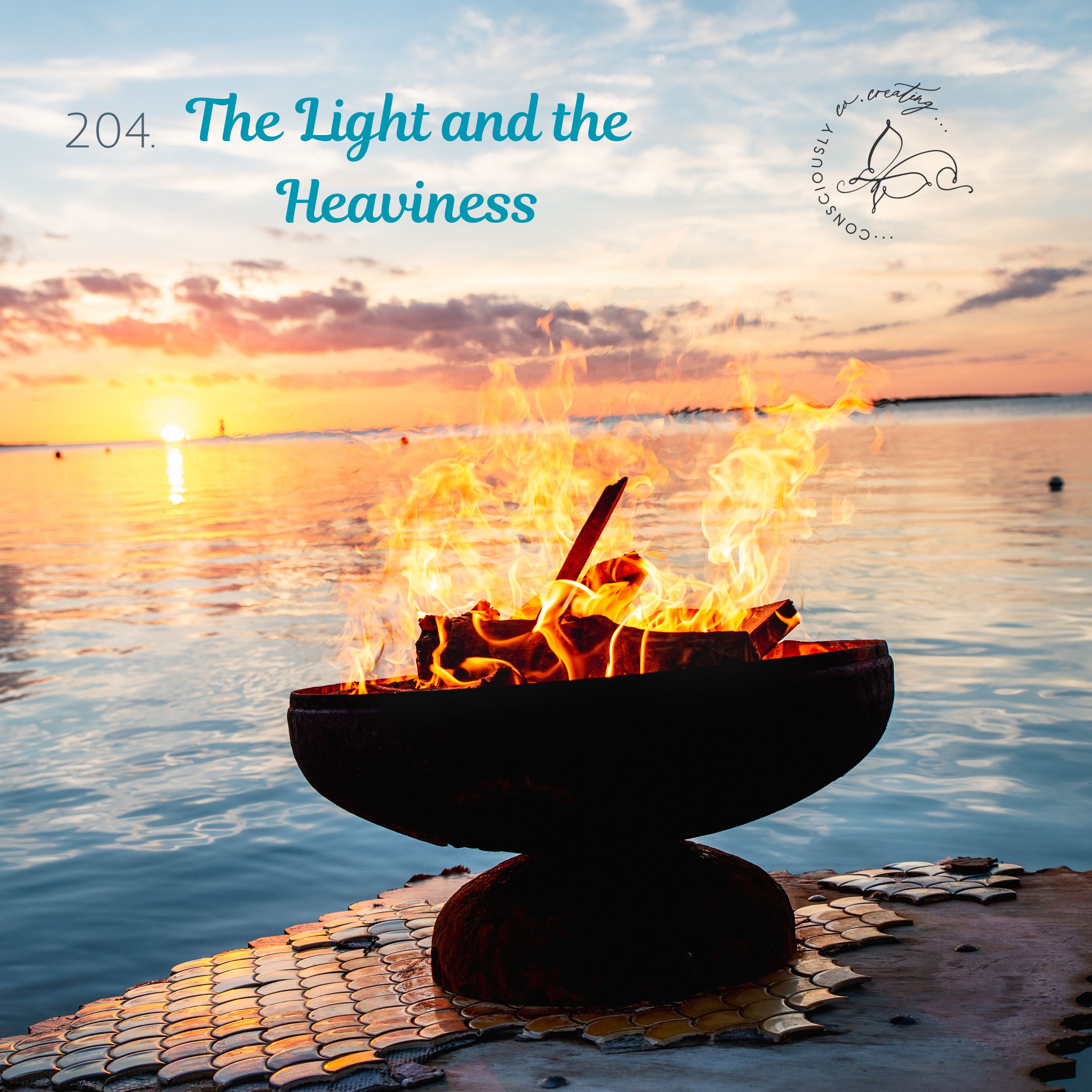 204. The Light and the Heaviness