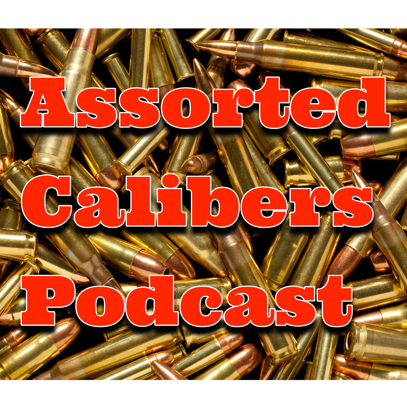 Assorted Calibers Podcast Ep 366: Beware of Frauds