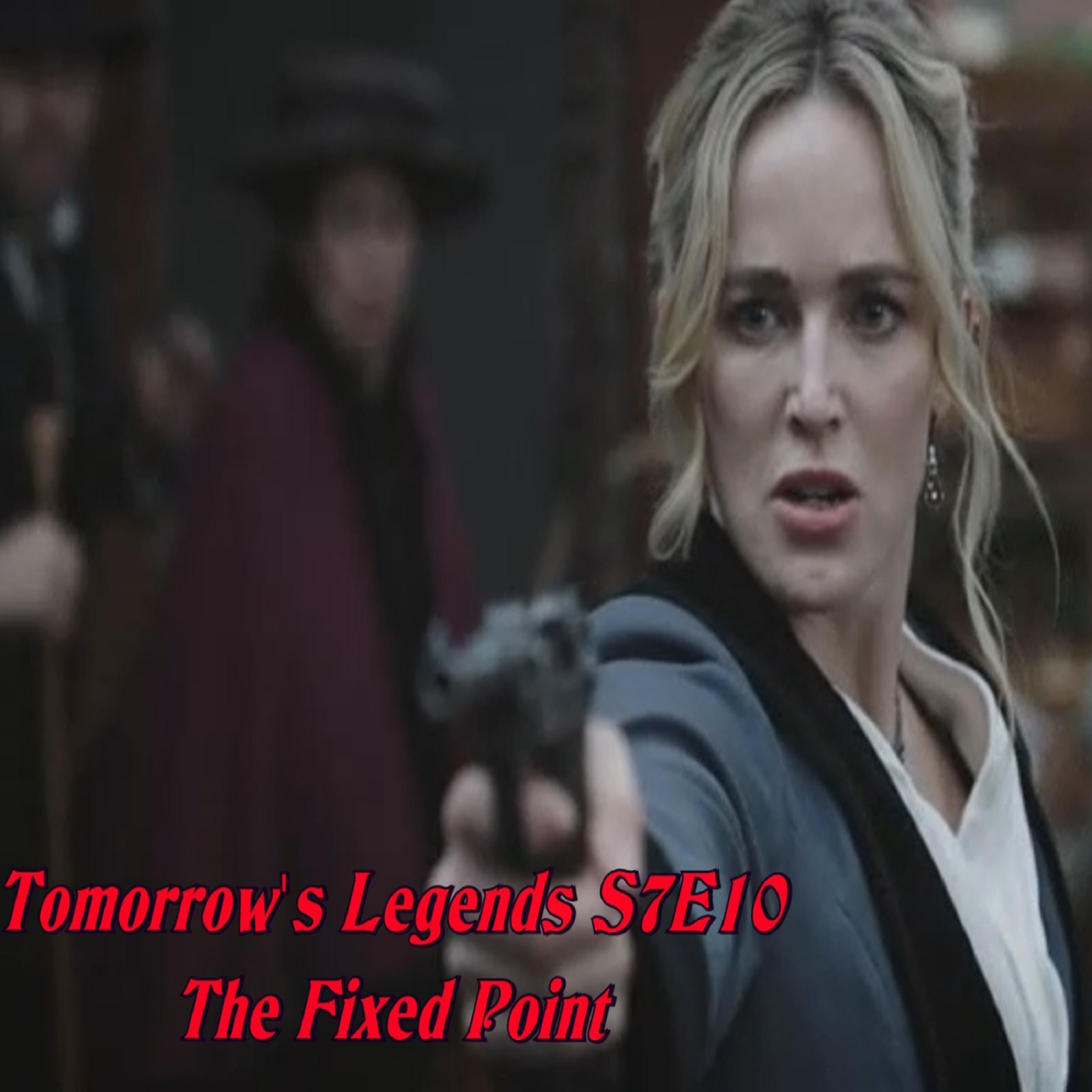 TL197 - Legends - S7E10 - The Fixed Point