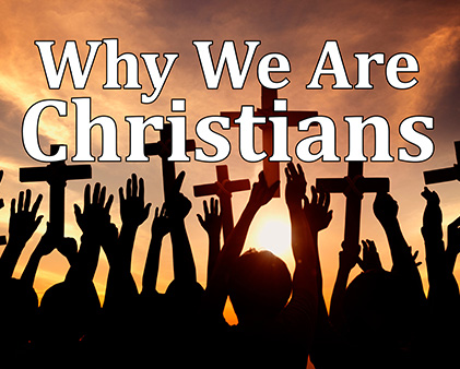 Why We Are Christians podcast