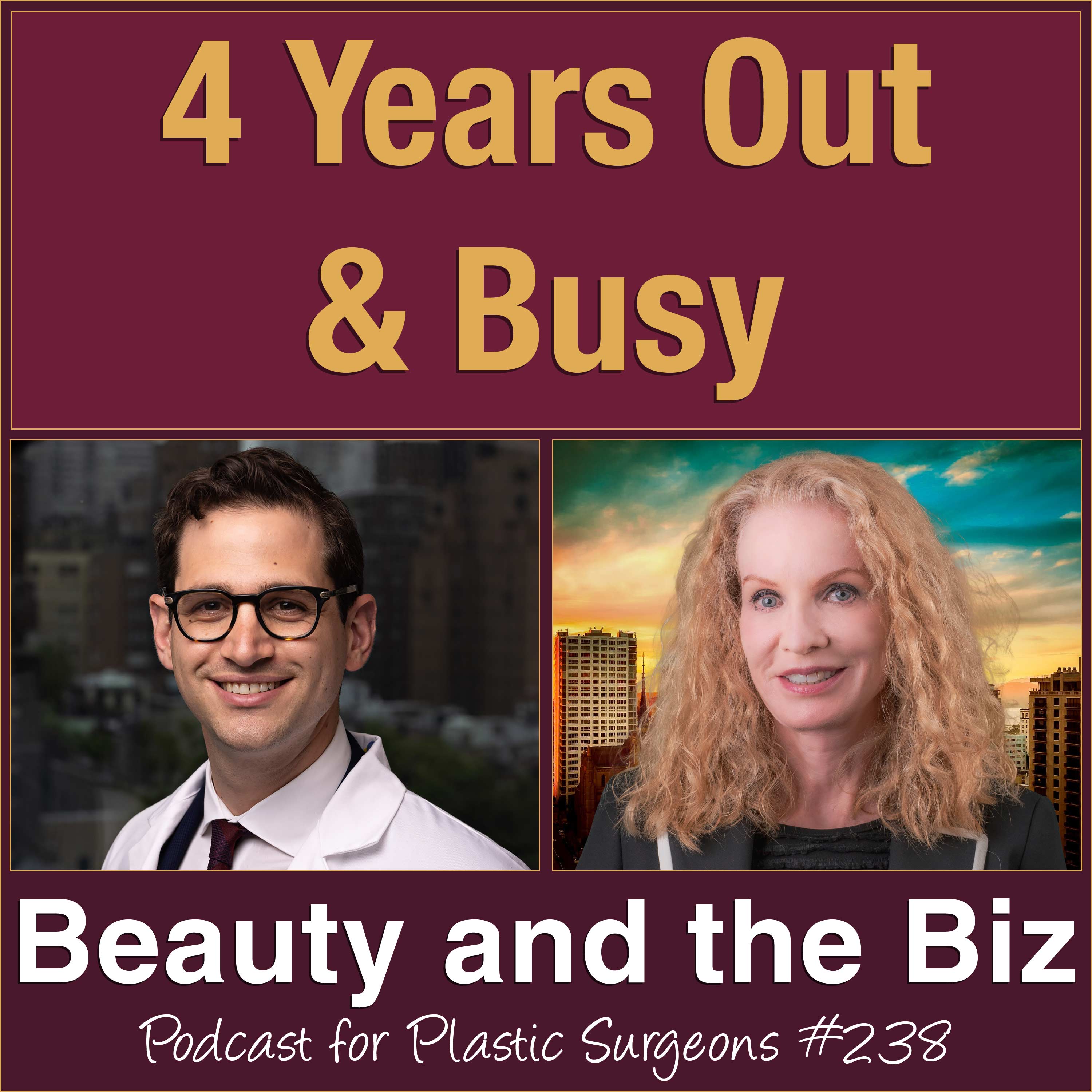 4 Years Out and Busy — with Michael J. Stein, MD (Ep. 238)