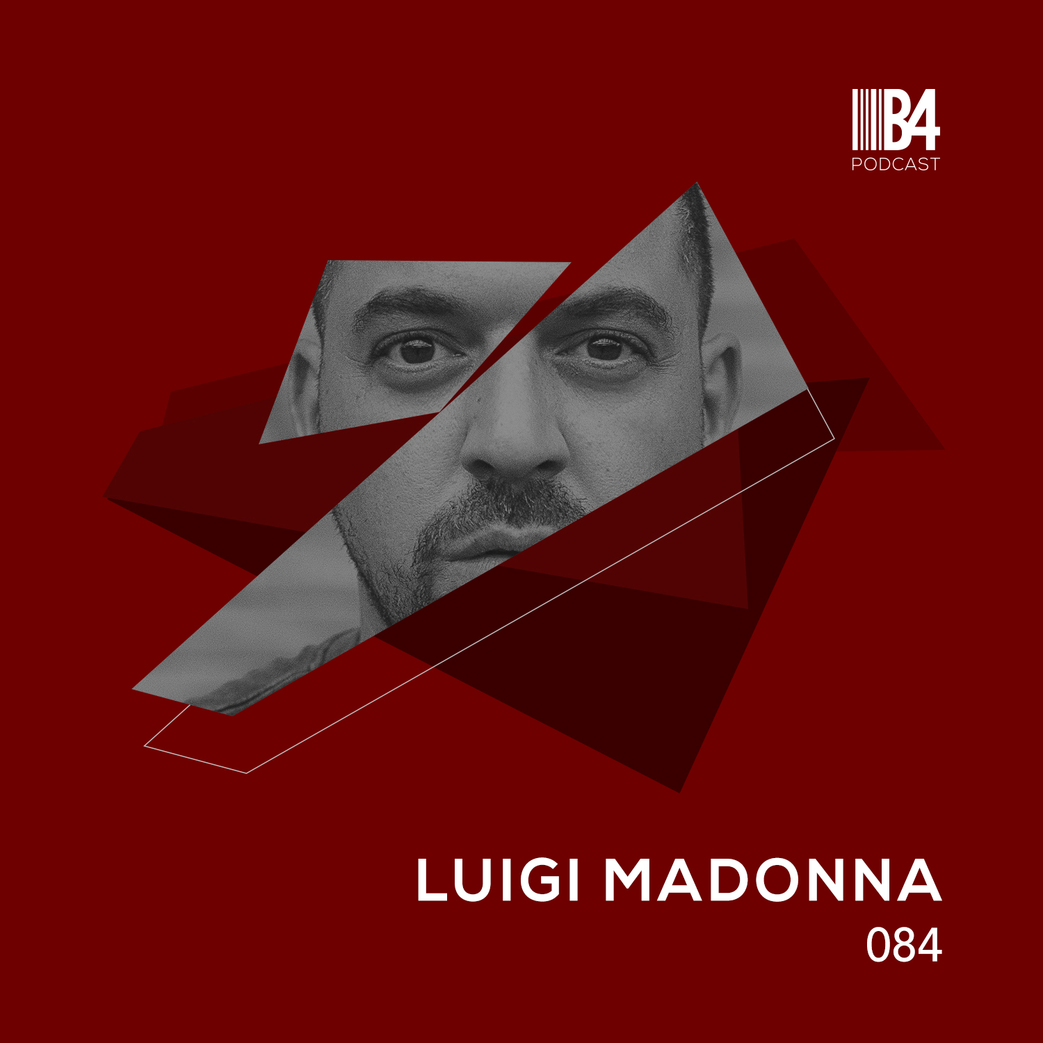 Luigi Madonna - B4 The Podcast 084
