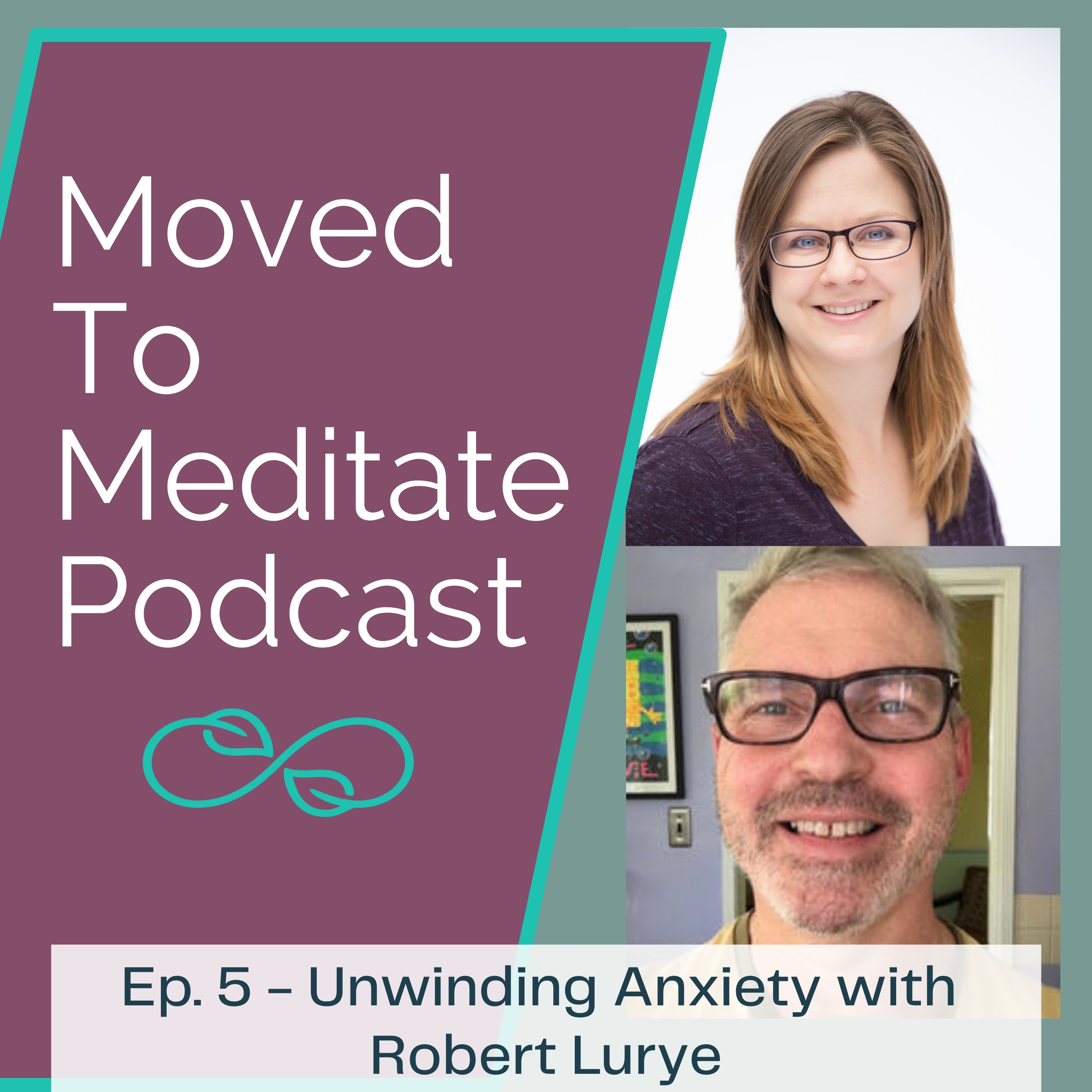 Unwinding Anxiety with Robert Lurye