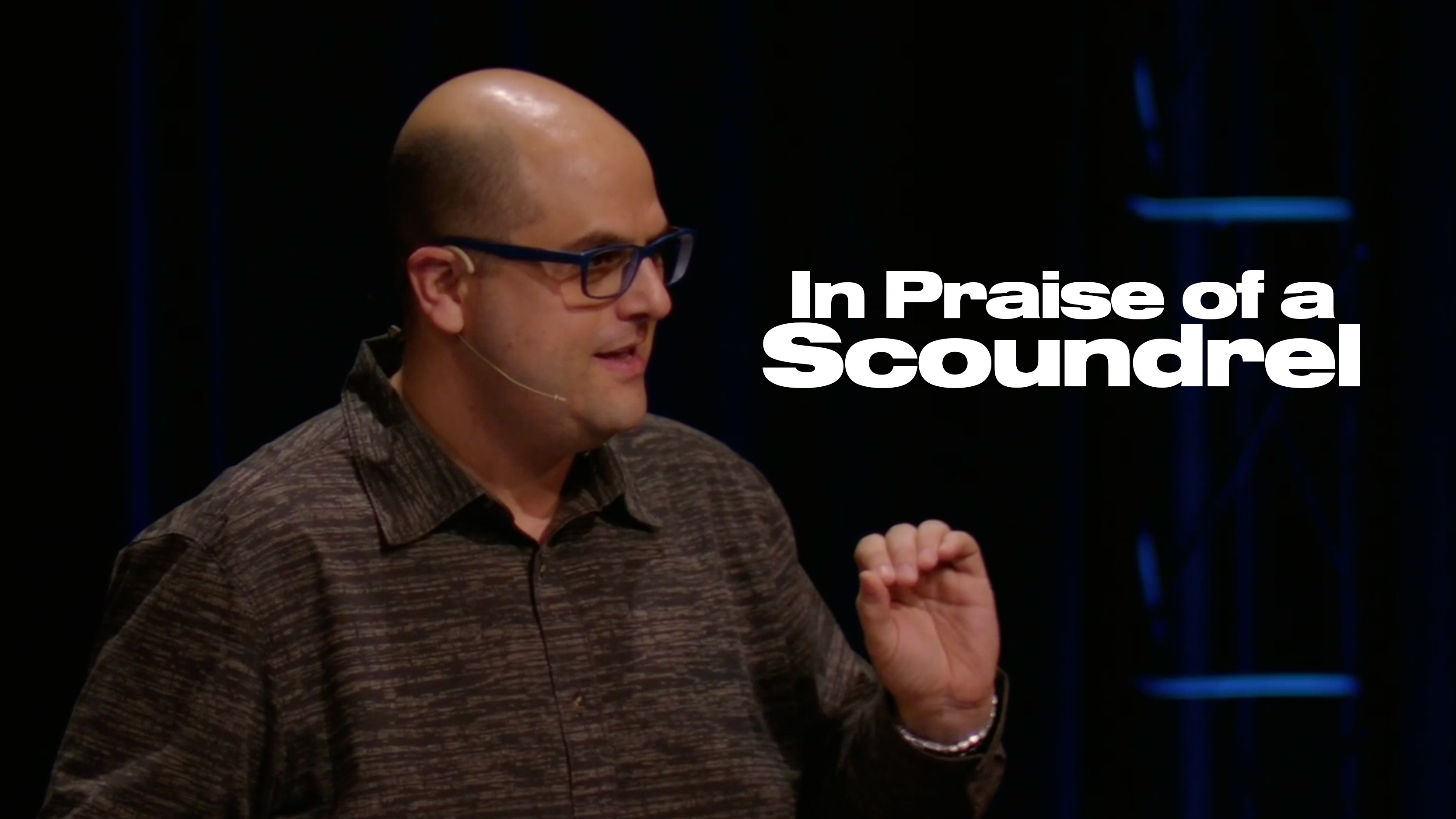 In Praise of a Scoundrel