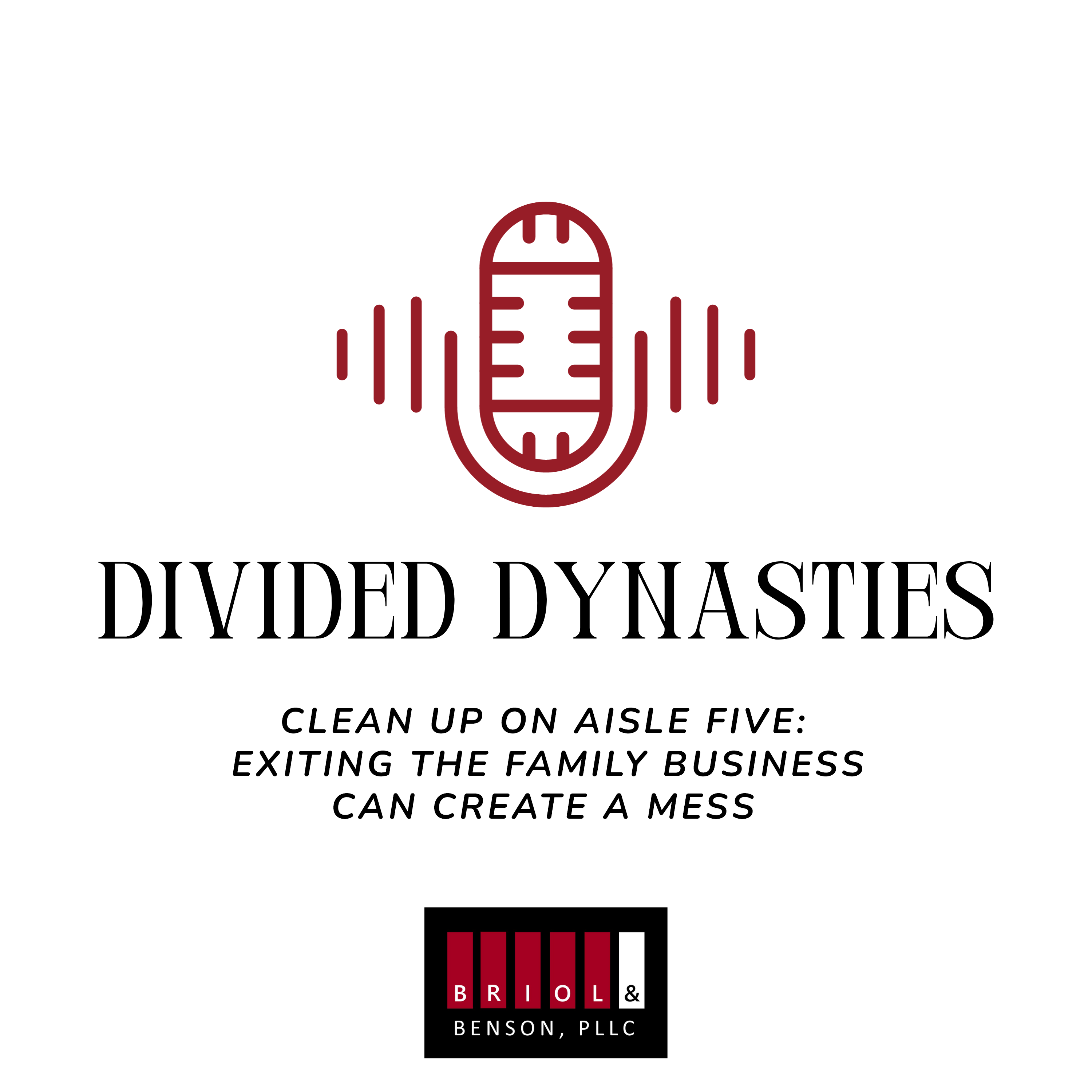 Divided Dynasties: A Family Business Podcast