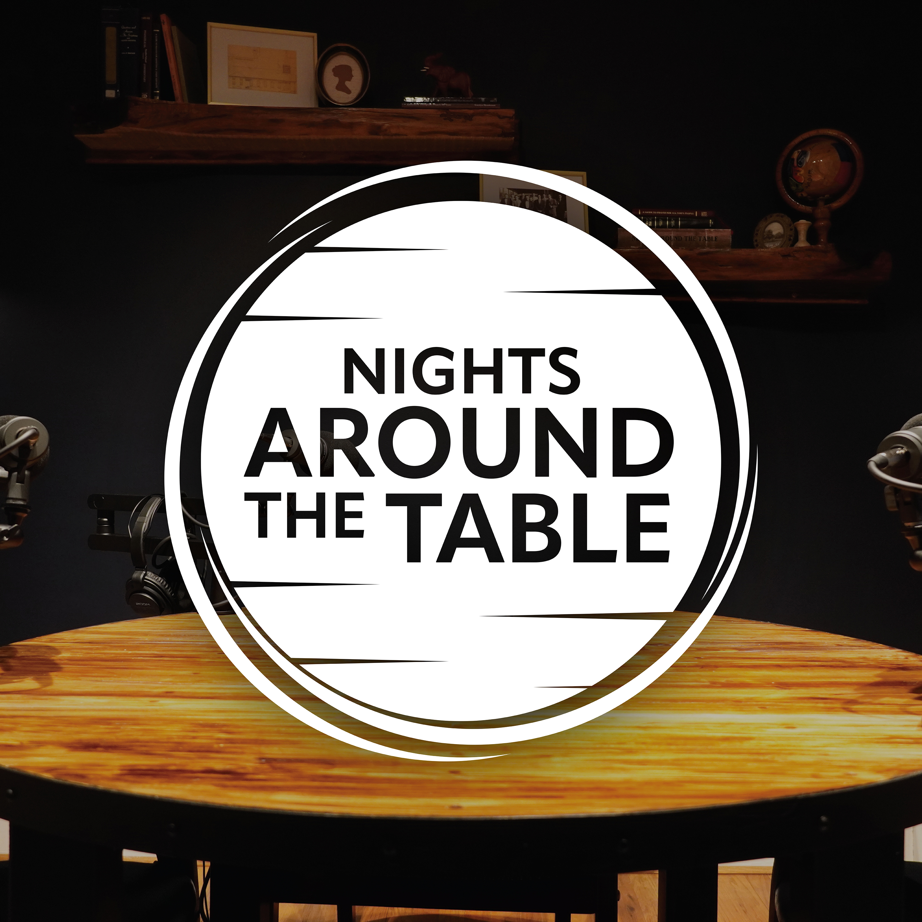 Nights Around the Table Podcast