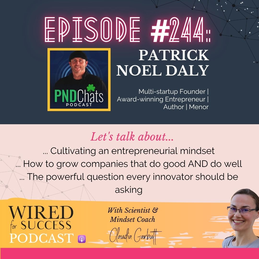 The Entrepreneur's Paradox: How to Scale Without Losing Your Soul with Patrick Noel Daly | Episode 244 The Entrepreneur's Paradox: How to Scale Without Losing Your Soul with Patrick Noel Daly | Episode 244