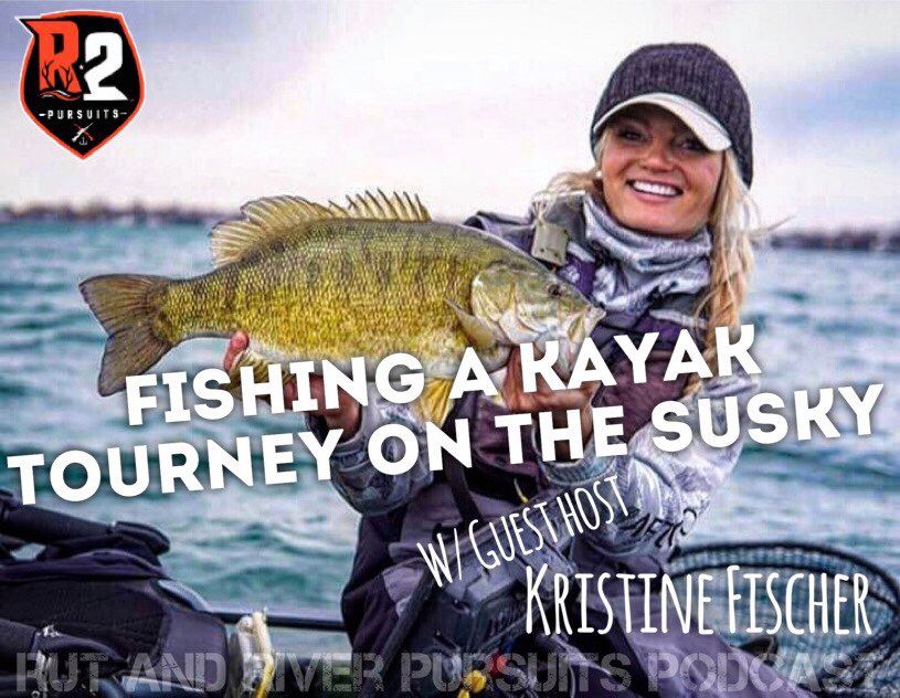 Fishing A Kayak Tourney On The Susky - Guest Host Kristine Fischer