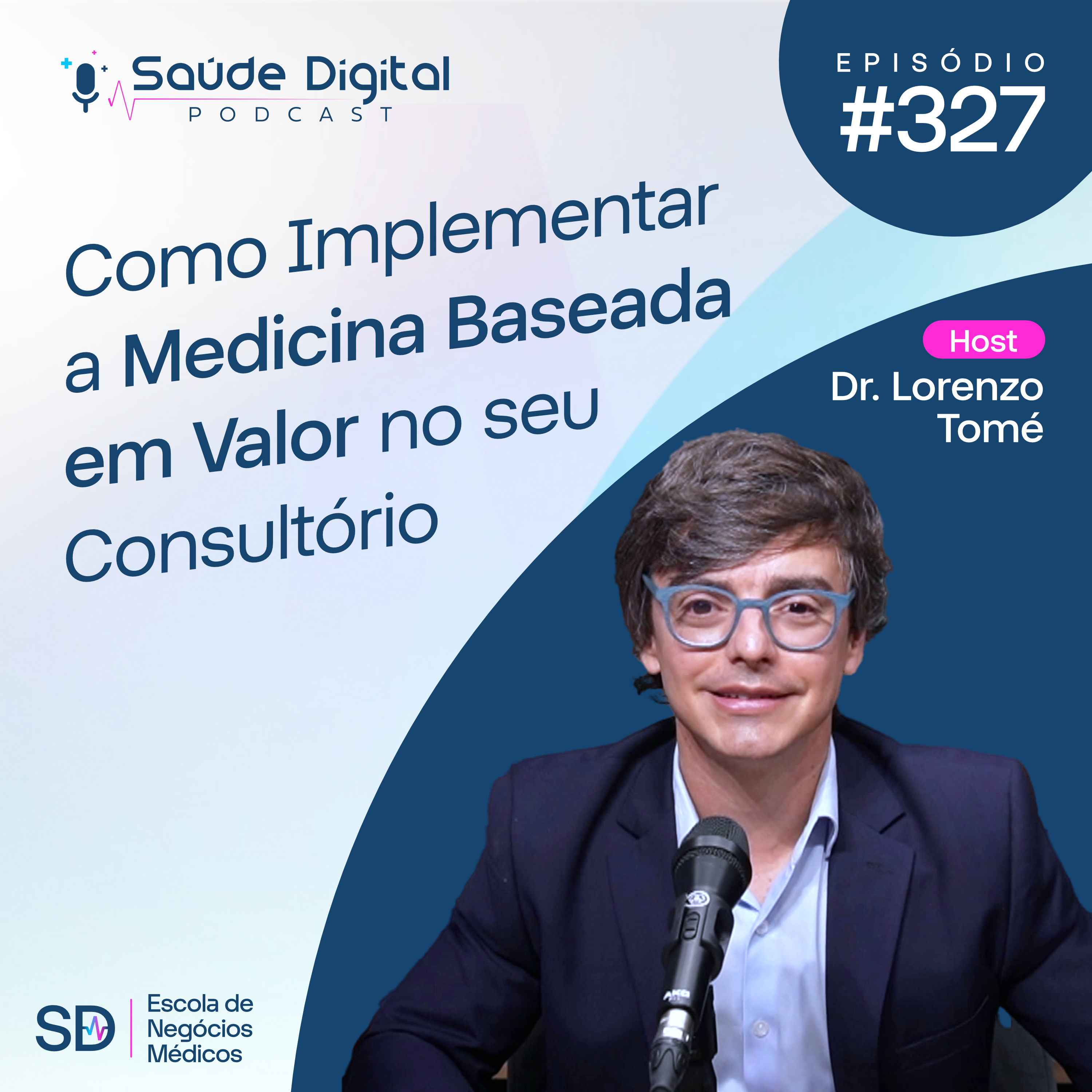 SD327 - Como Implementar a Medicina Baseada em Valor no seu Consultório