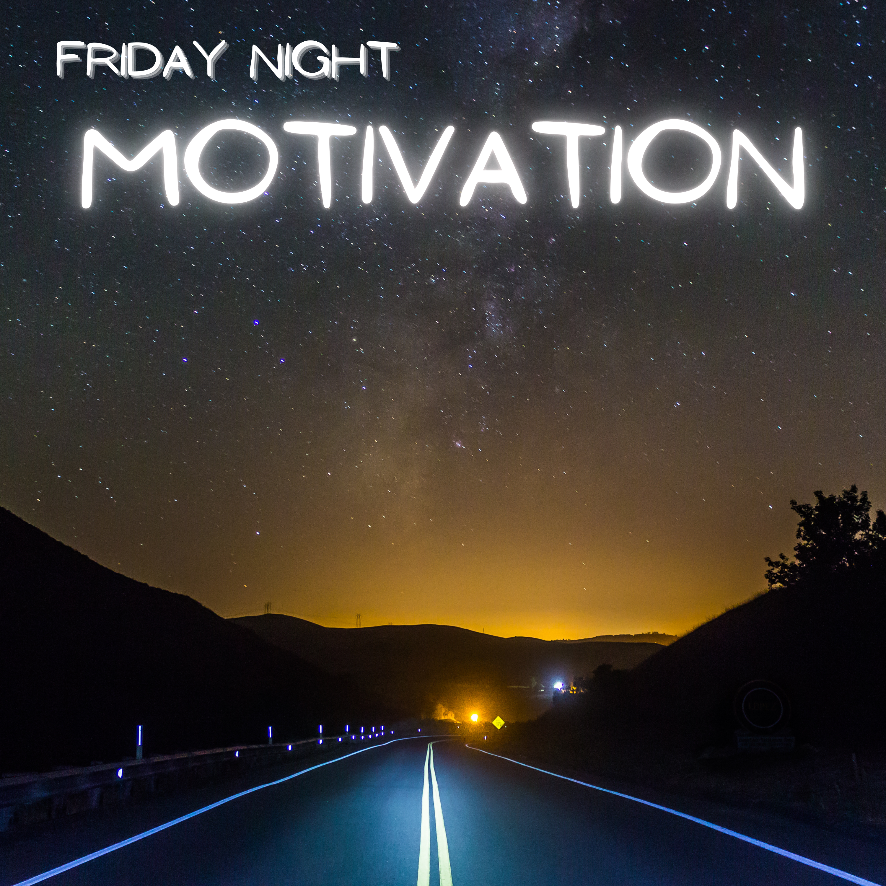 #337  -  Friday Night Motivation