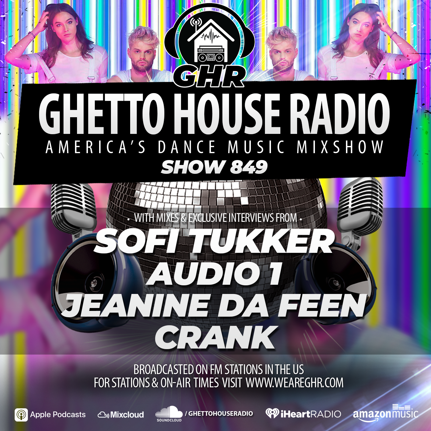 GHR - Show 849 - Sofi Tukker, Audio 1, Jeanine Da Feen, Crank