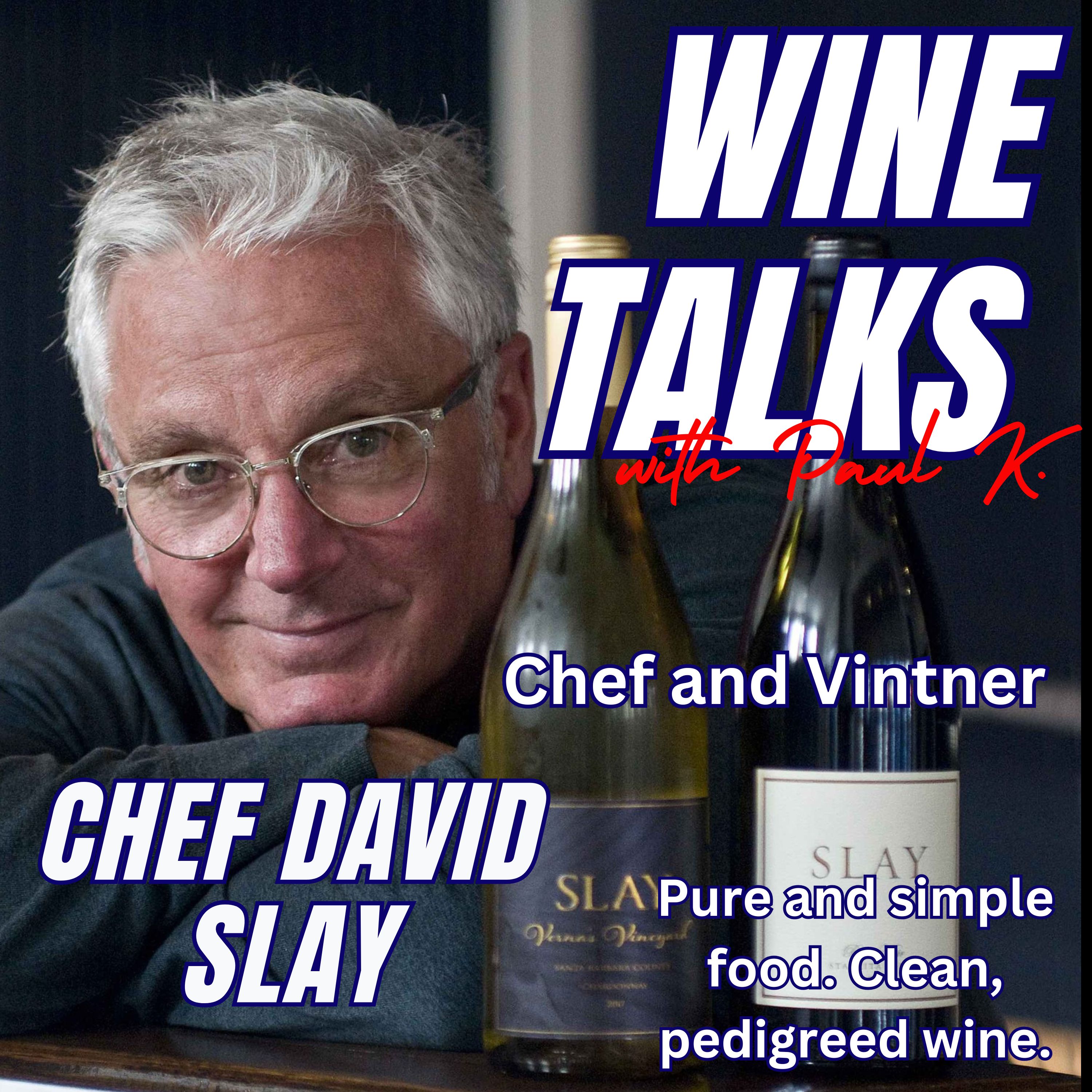 The Changing Tastes of Wine: Trends, Innovation, and Restaurant Realities with Chef David Slay