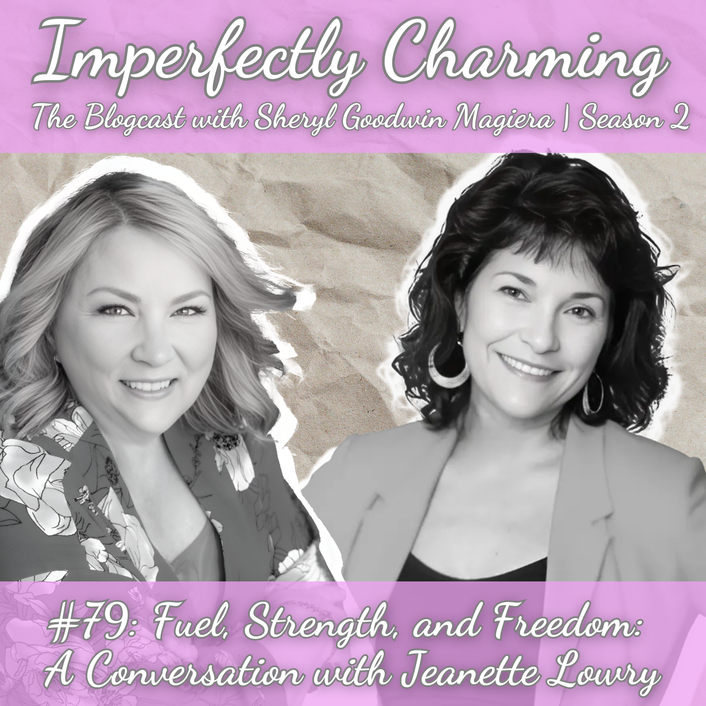 Imperfectly Charming with Sheryl Goodwin Magiera