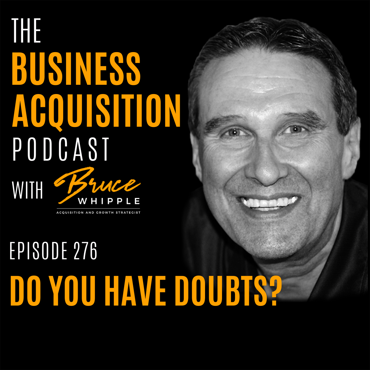 The Business Acquisition Podcast with Bruce Whipple