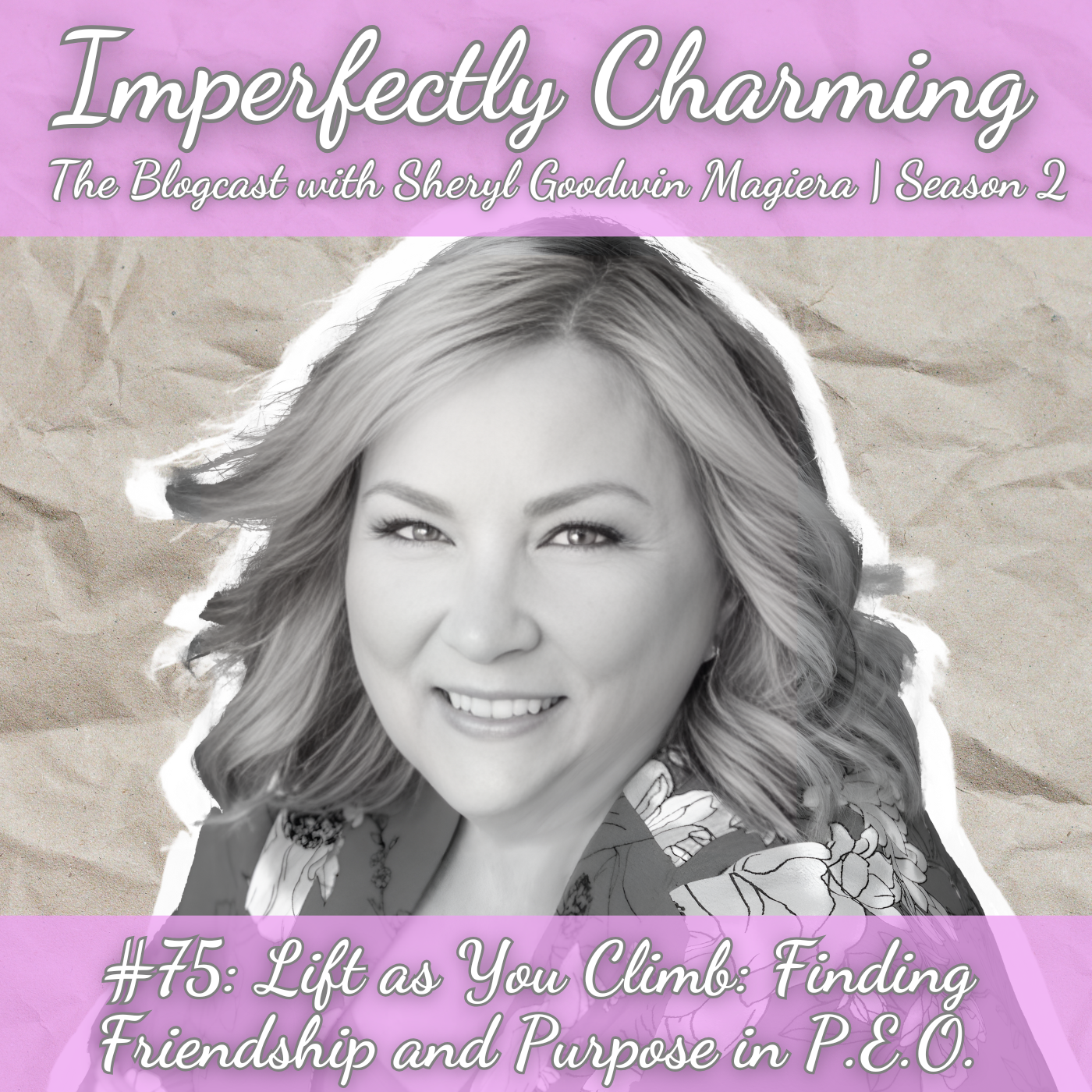 Imperfectly Charming with Sheryl Goodwin Magiera