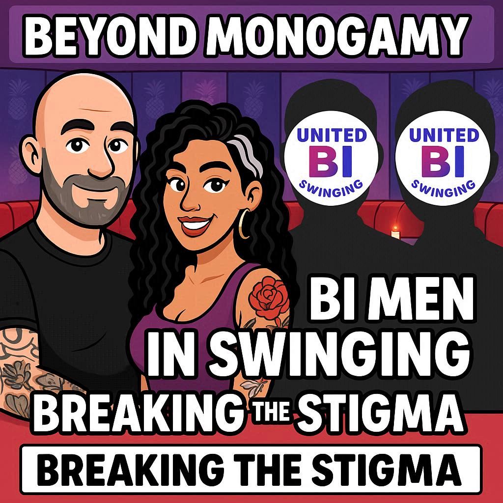 Bi Men in Swinging: Breaking Stigma with United Bi Swinging (Ashley & Rob)