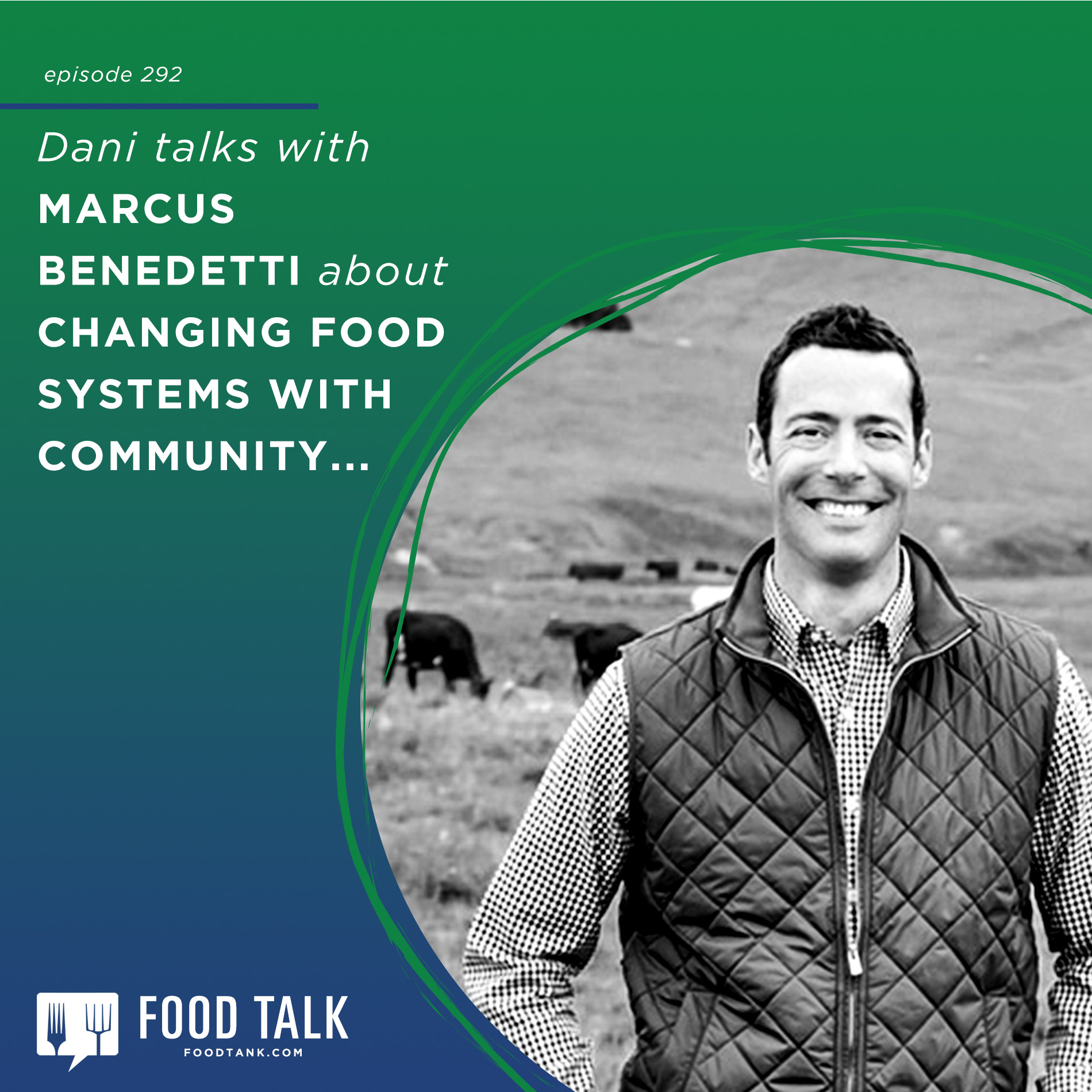 292. Food Systems Change Takes a Community: “No One Can Do This Alone”
