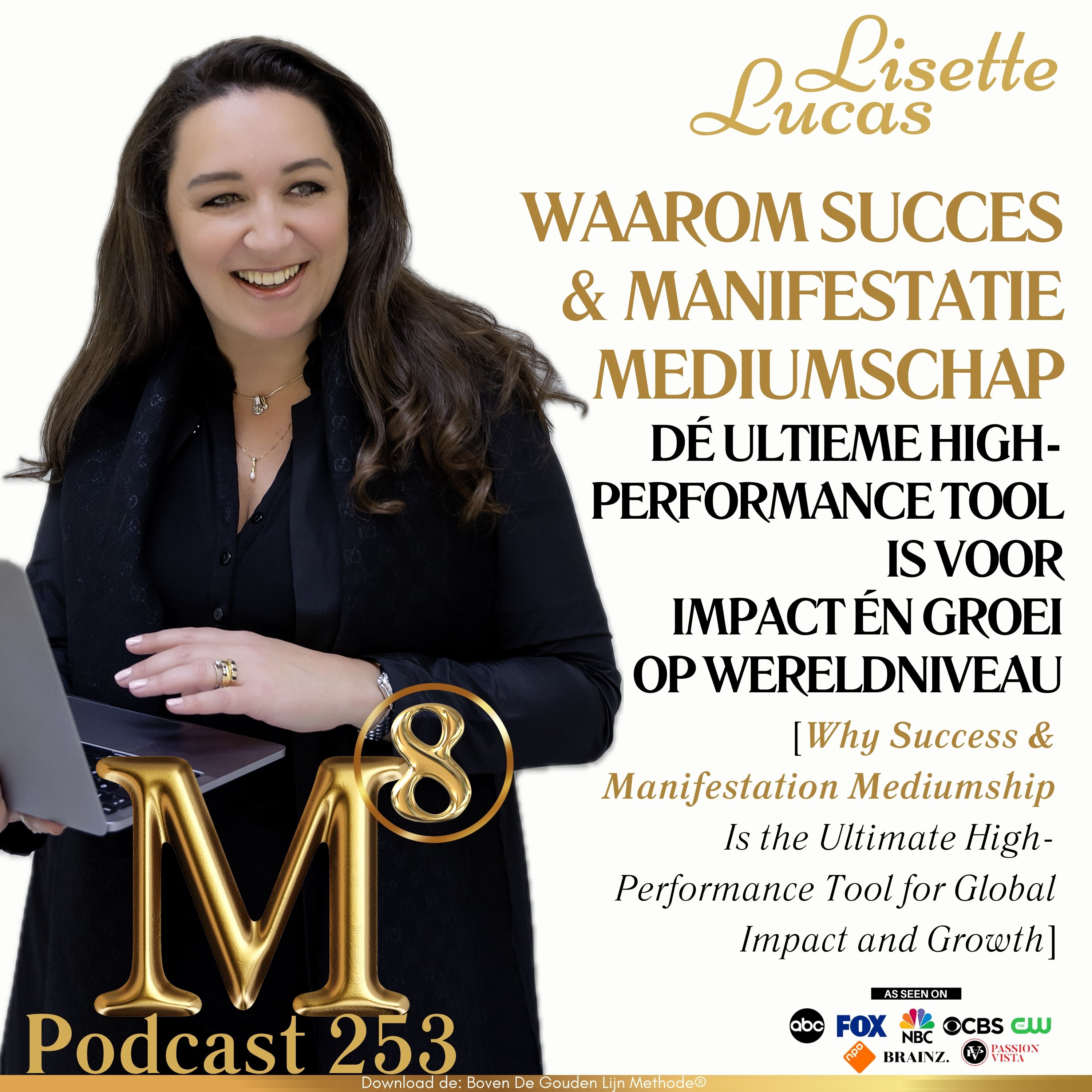 253. Waarom Succes & Manifestatie Mediumschap dé Ultieme High-Performance Tool Is voor Impact én Groei op Wereldniveau + De 8 Wins