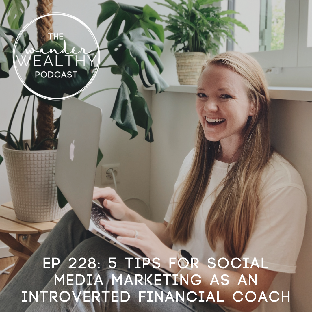 WW 228: 5 Tips for Social Media Marketing as an Introverted Financial Coach