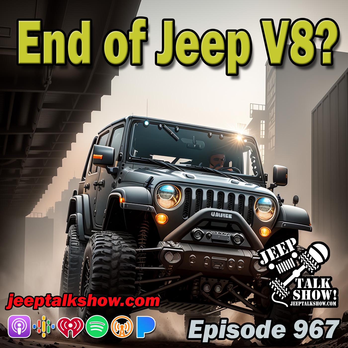 Episode 967 - End Jeep V8?
