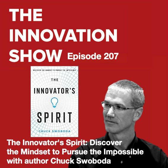 The Innovator's Spirit: Discover the Mindset to Pursue the Impossible with Chuck Swoboda