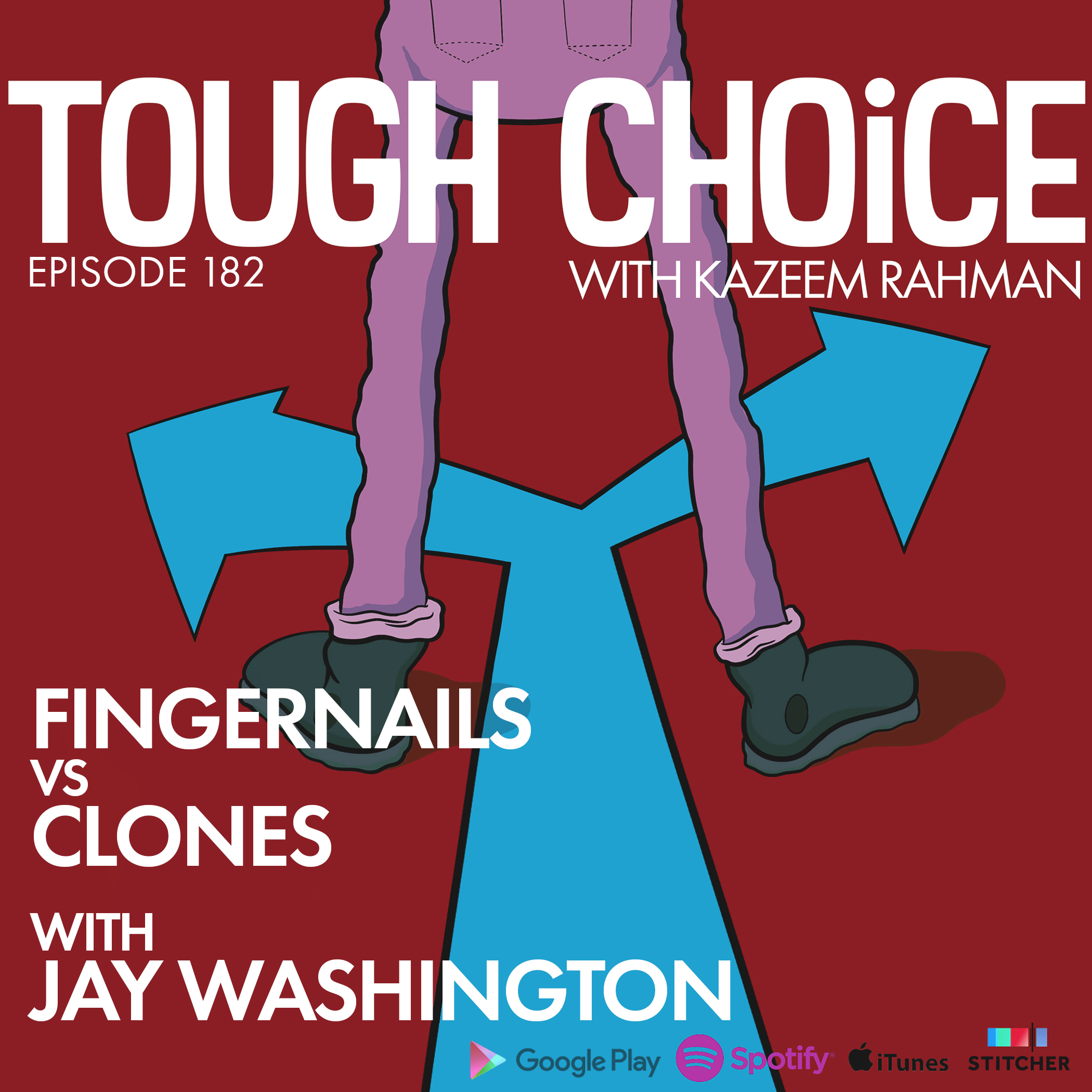Fingernails Vs Clones with Jay Washington