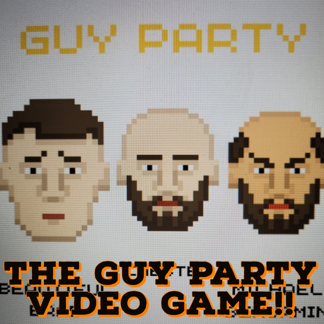 Episode 101 - The Guy Party Video Game