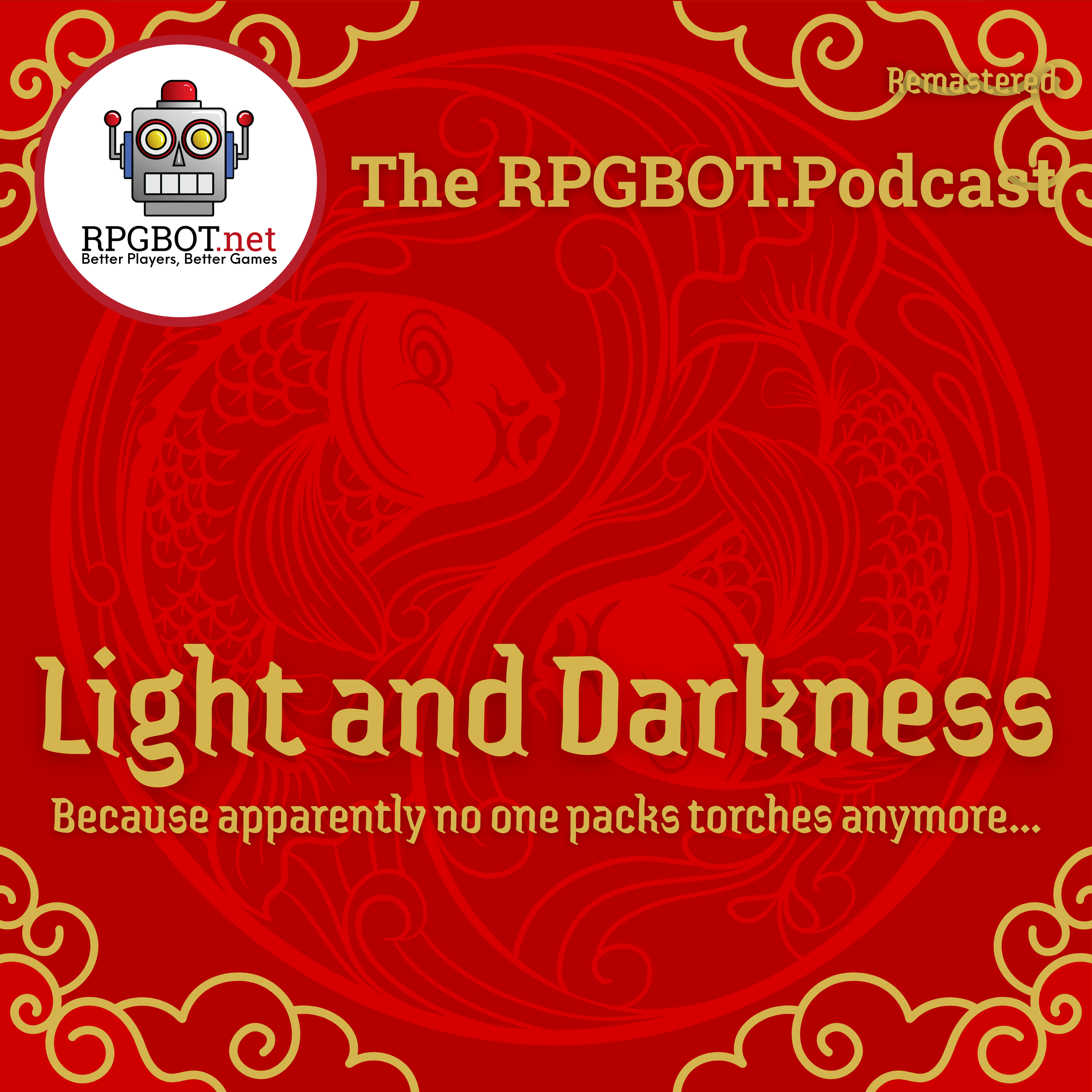 LIGHT AND DARKNESS Remastered - Because apparently no one packs torches anymore...