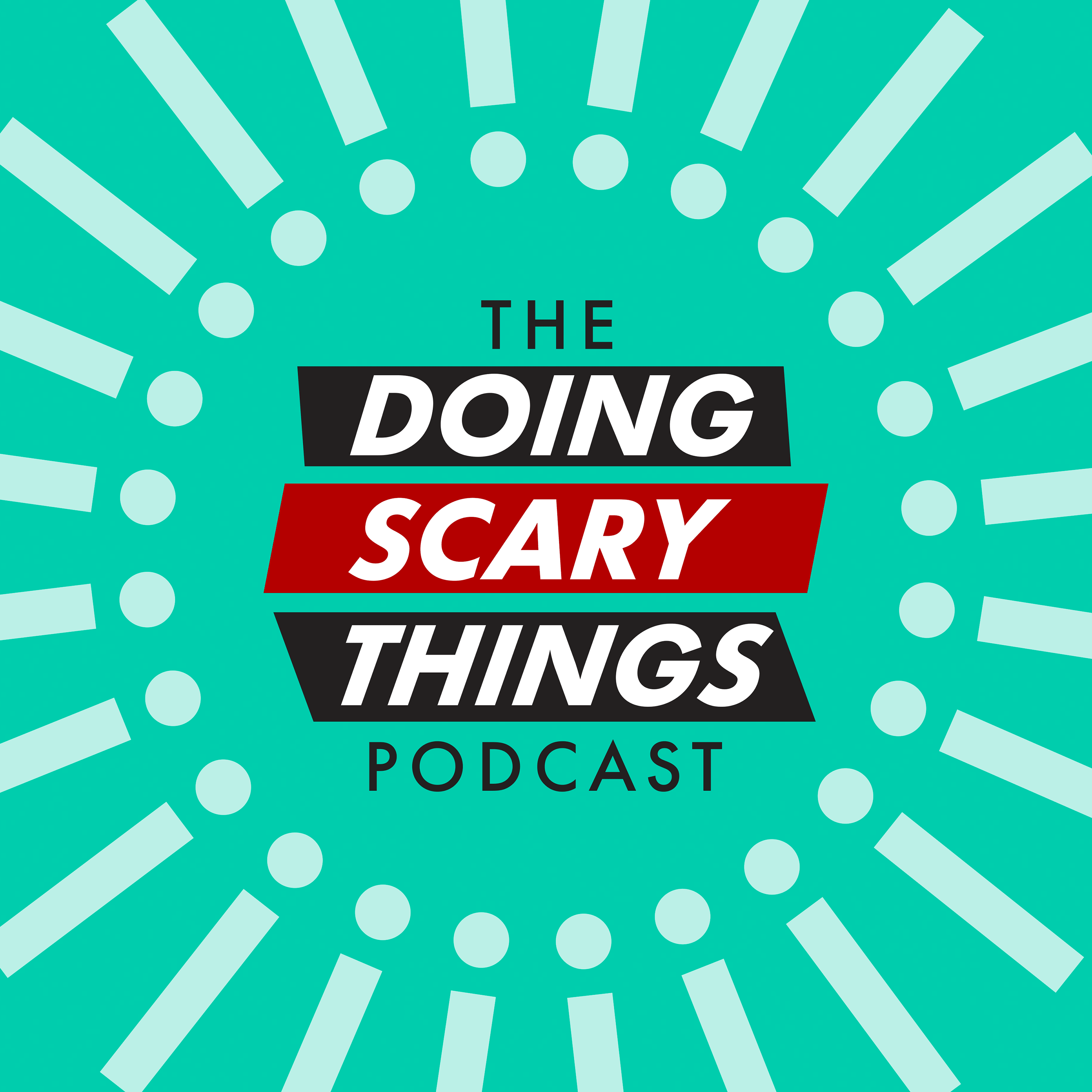 The Doing Scary Things Podcast
