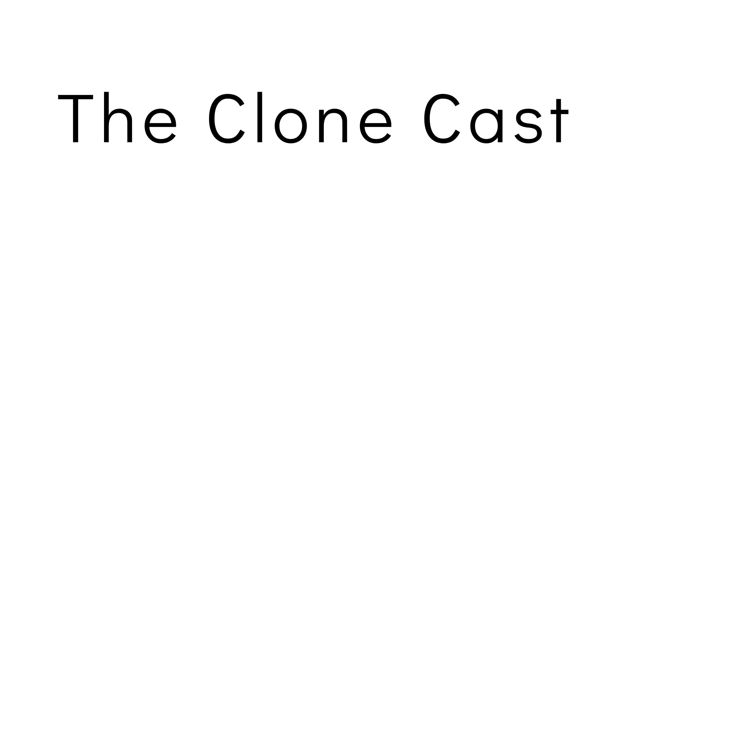 The Clone Cast (2) - Episode 0
