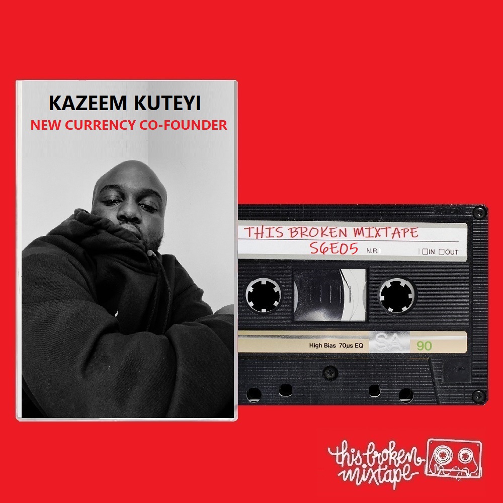 S6E05 - Kazeem Kuteyi (New Currency Co-Founder)