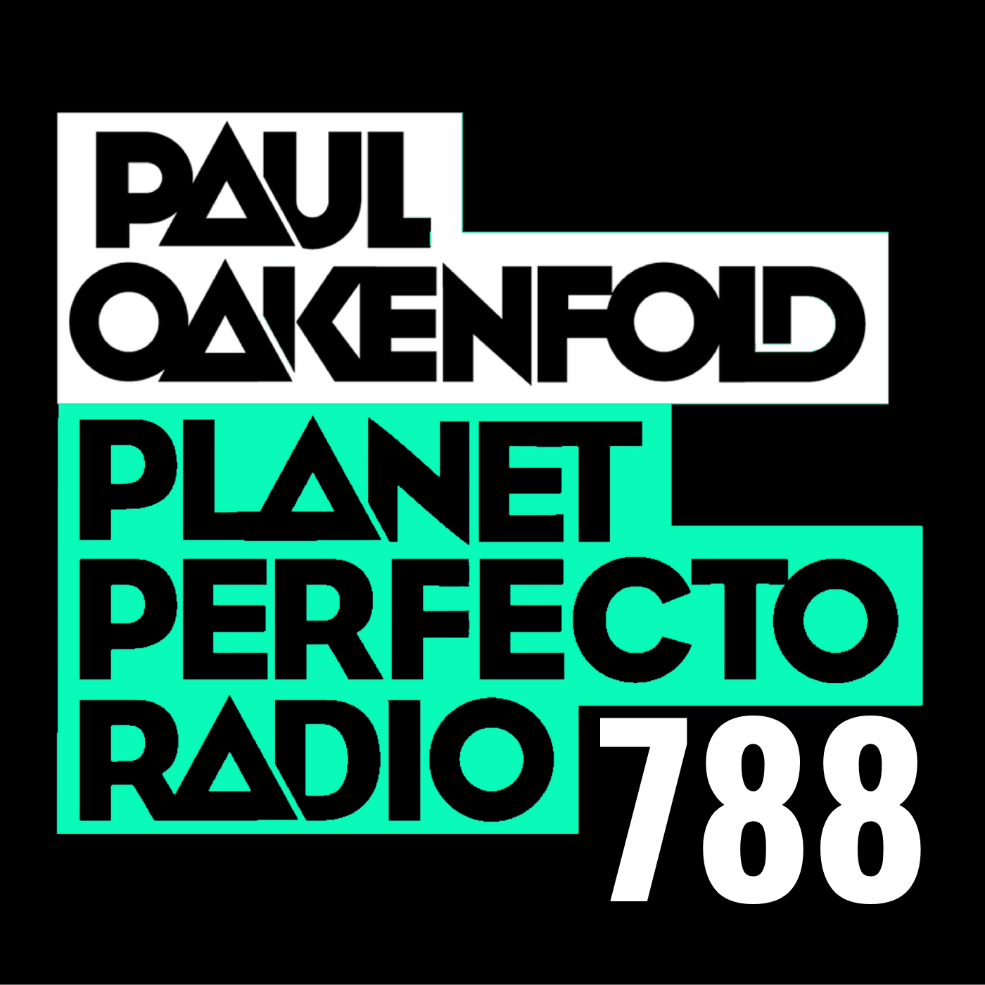 Planet Perfecto Podcast 788 ft. Paul Oakenfold