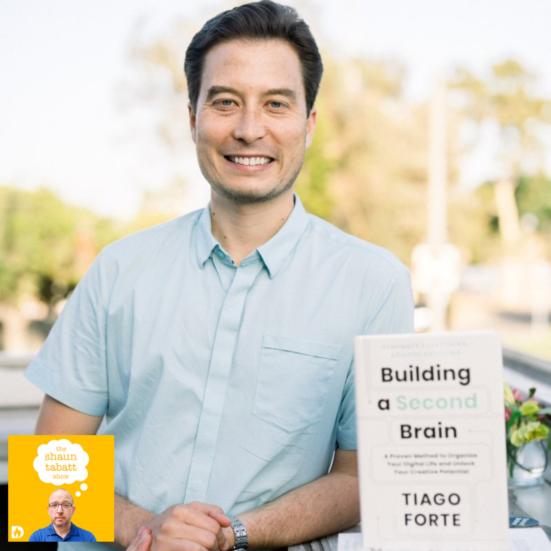 801: Tiago Forte - How to Organize Your Digital Life and Unlock Your Creative Potential