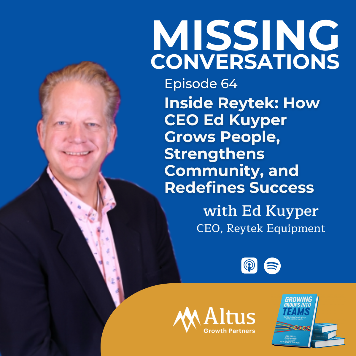 Episode #64: Inside Reytek: How CEO Ed Kuyper Grows People, Strengthens Community, and Redefines Success