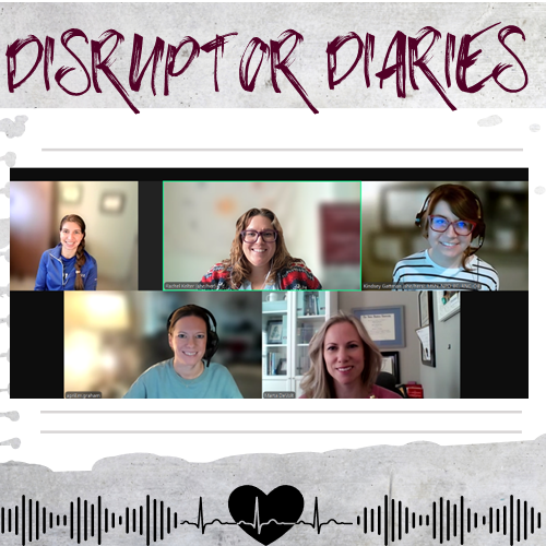 Disruptor Diaries: Healthcare Education Innovation Unleashed