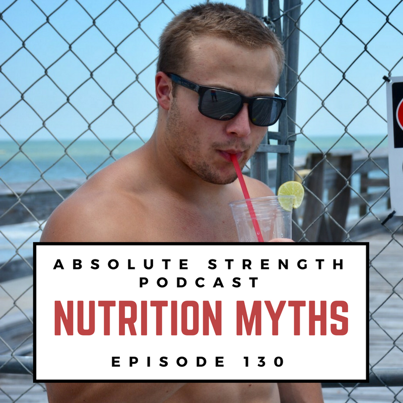 Ep 130: Nutrition Myths The Fitness Industry Doesn't Want You To Know About