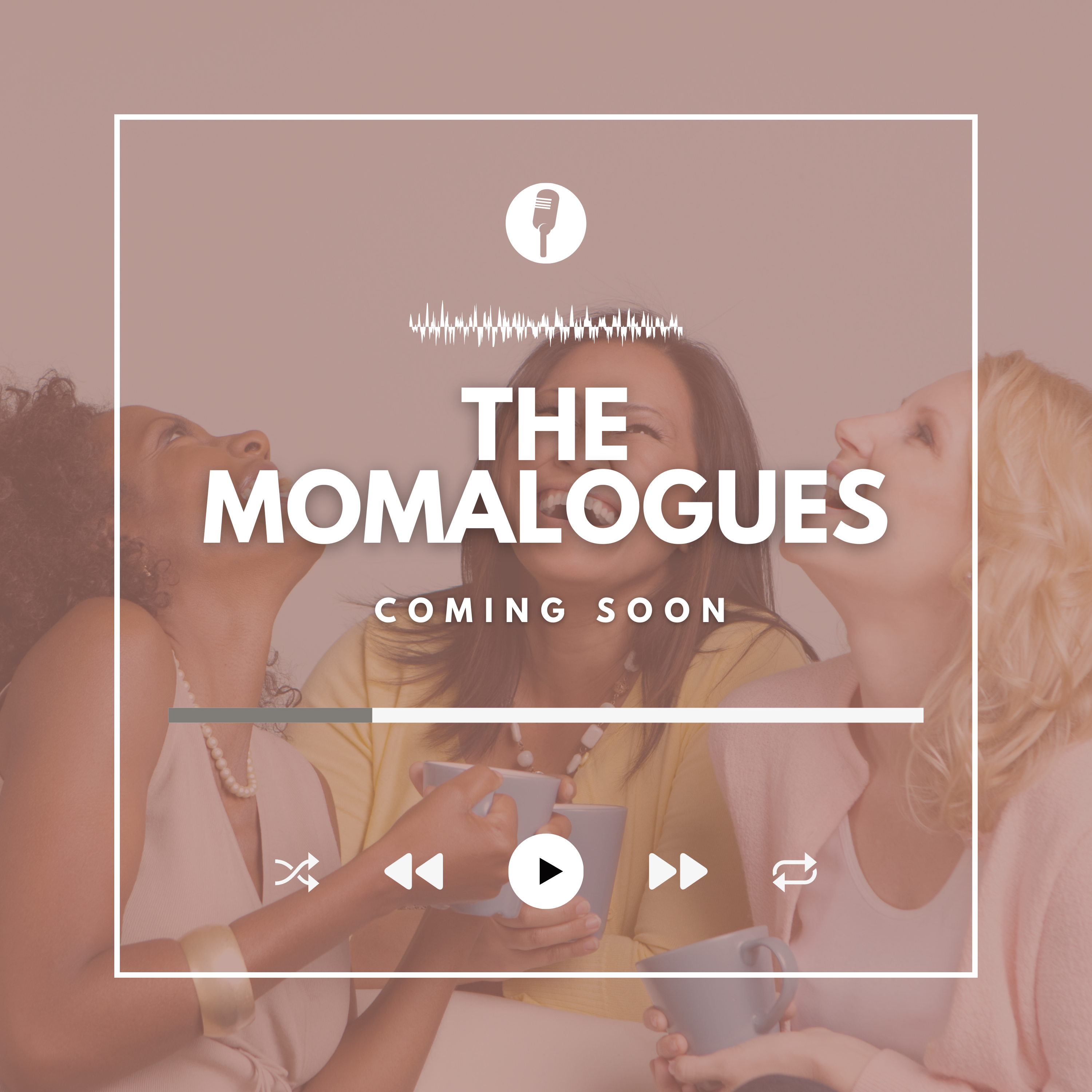 The Momalogues