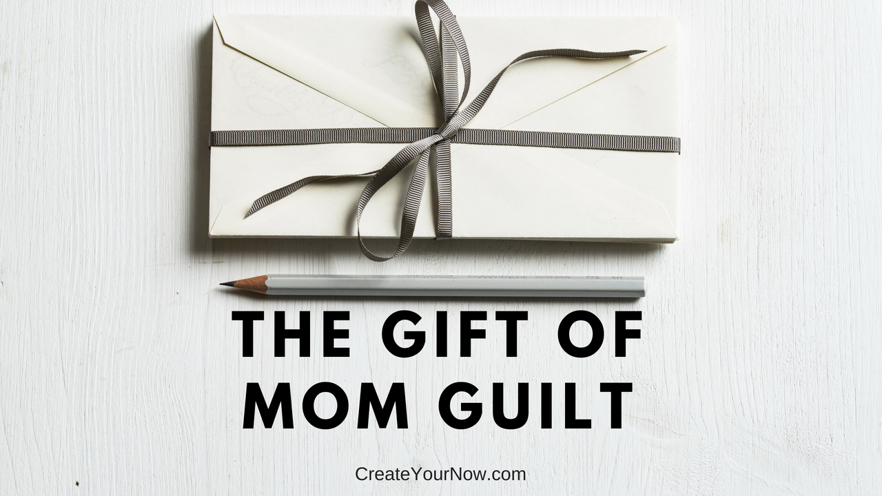 1266 The Gift of Mom Guilt