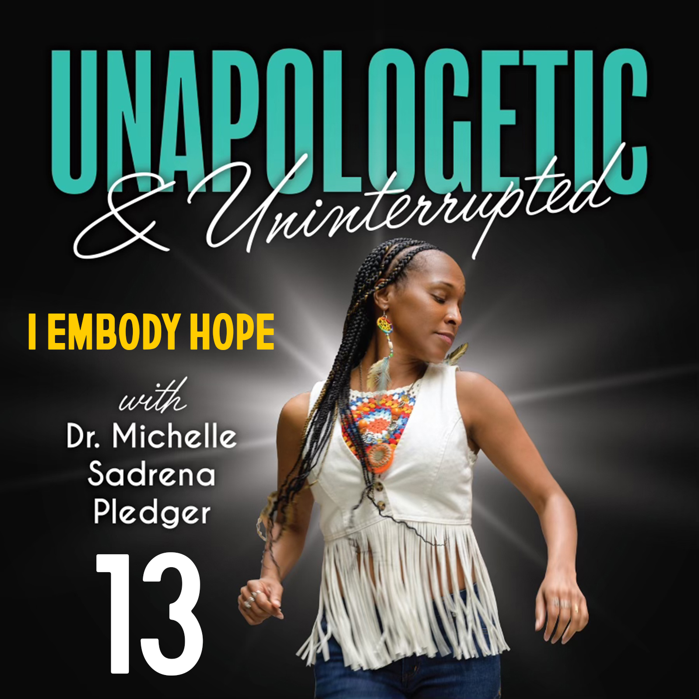 Unapologetic & Uninterrupted with Dr. Michelle Sadrena Pledger