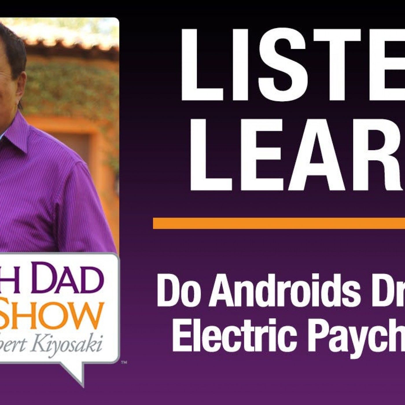 Rich Dad Radio Show: In-Your-Face Advice on Investing, Personal Finance, & Starting a Business