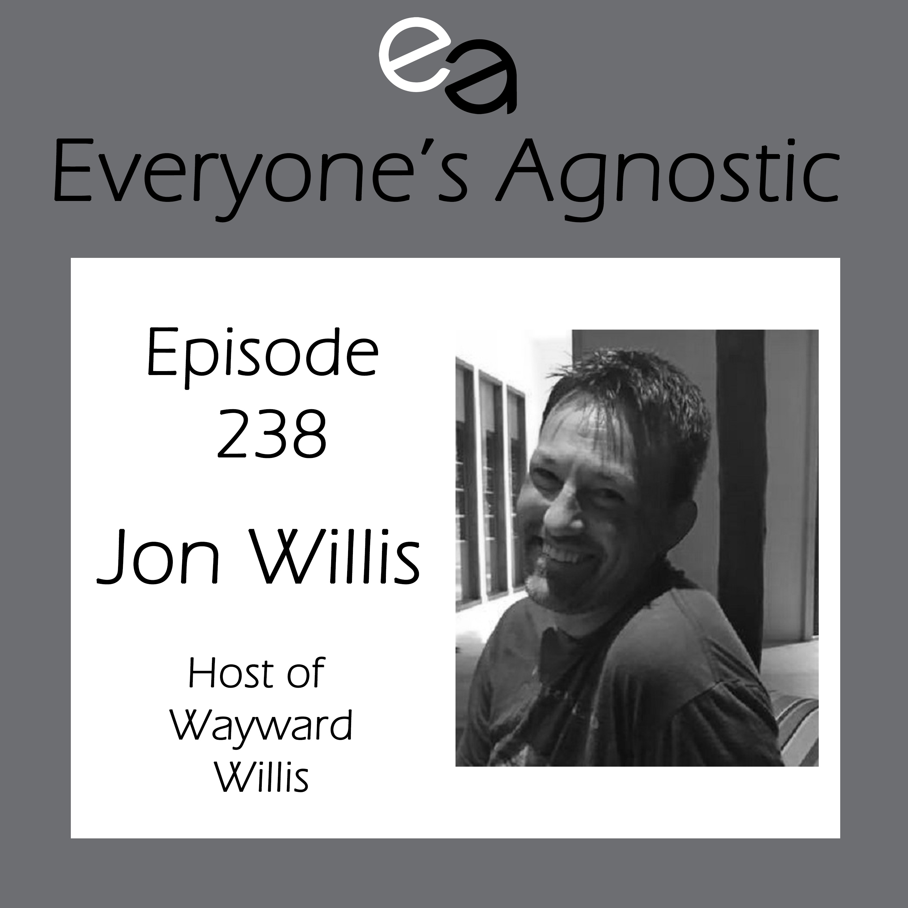 Episode 238 Jon Willis of 