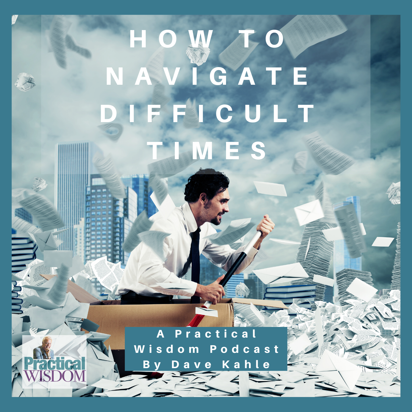 How to Navigate through Difficult Times