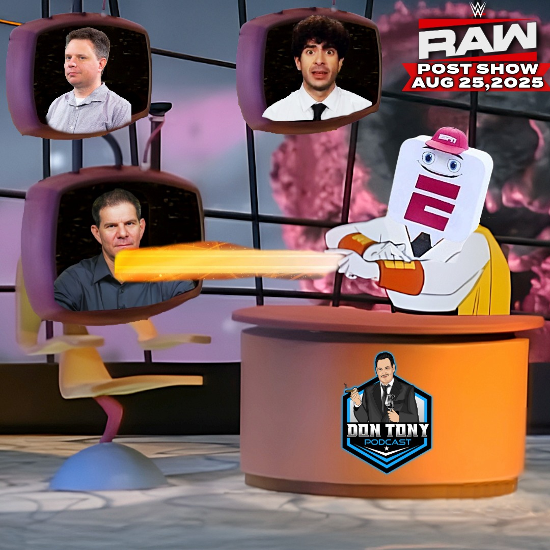 The Don Tony Show / WWE RAW Post Show 8/25/25