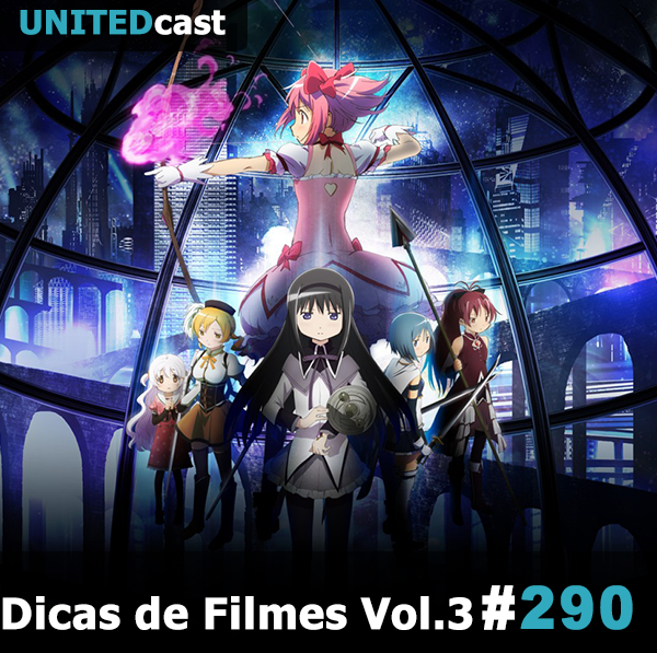 UNITEDcast #290 - Dicas de Filmes Vol.3